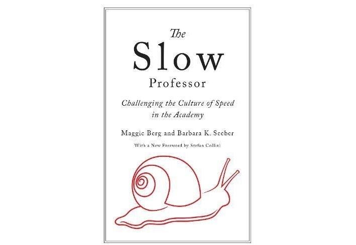 The Slow Professor