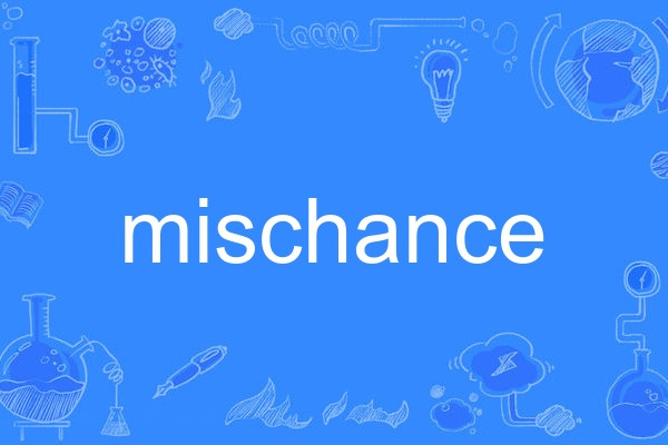 mischance