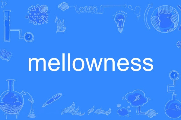 mellowness