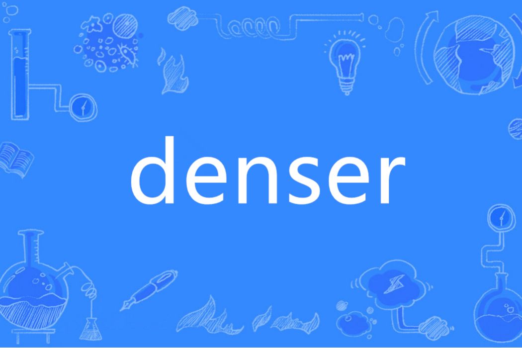 denser