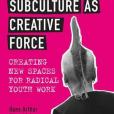 Youth and Subculture as Creative Force