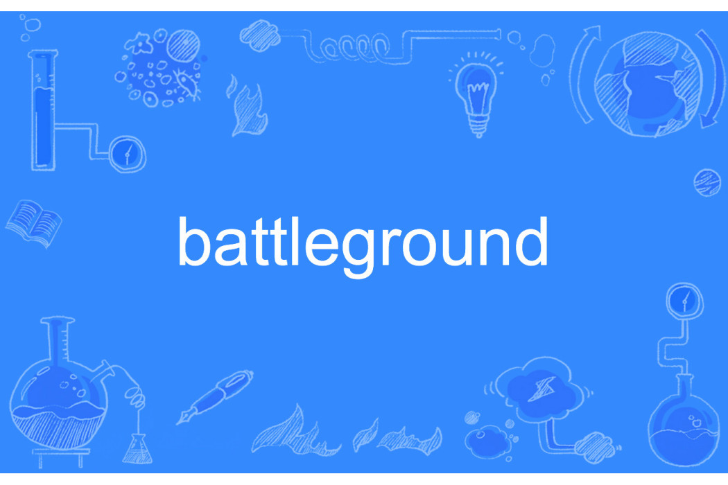 battleground