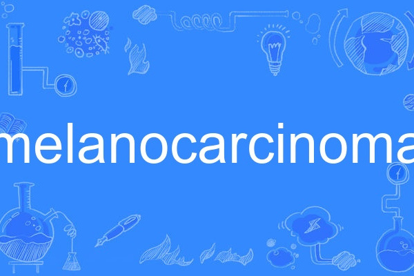 melanocarcinoma