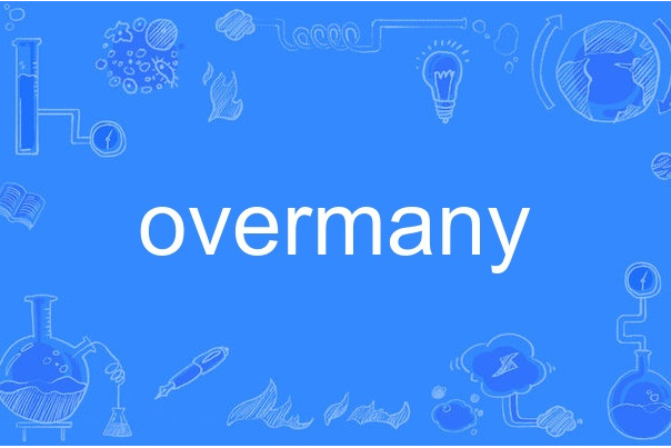 overmany