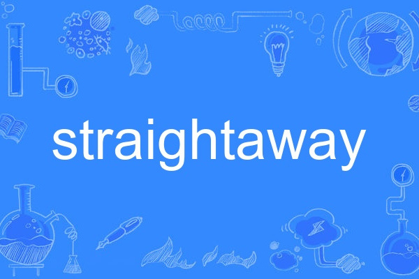 straightaway