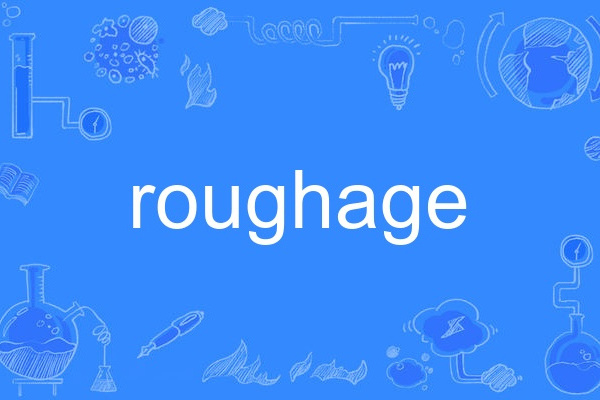 roughage