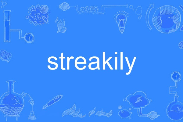 streakily