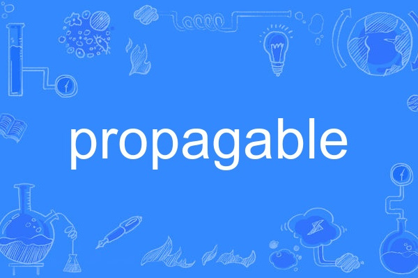 propagable