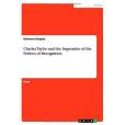 Charles Taylor and the Imperative of the Politics of Recognition