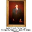 Webster\x27s Guide to Conservatism in the United States