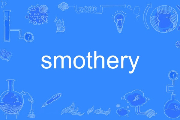 smothery