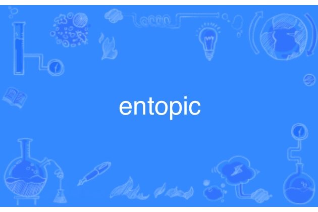 entopic