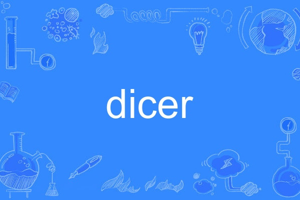 dicer