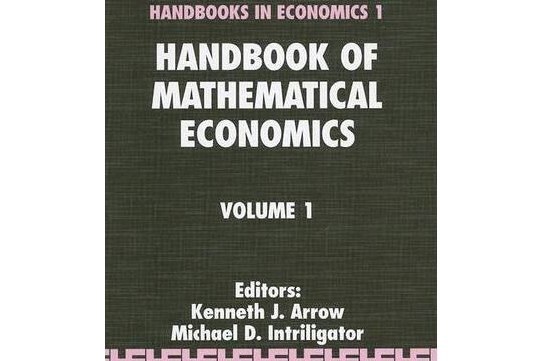 Handbook of Mathematical Economics Volume 1