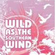 Wild as the Southern Wind