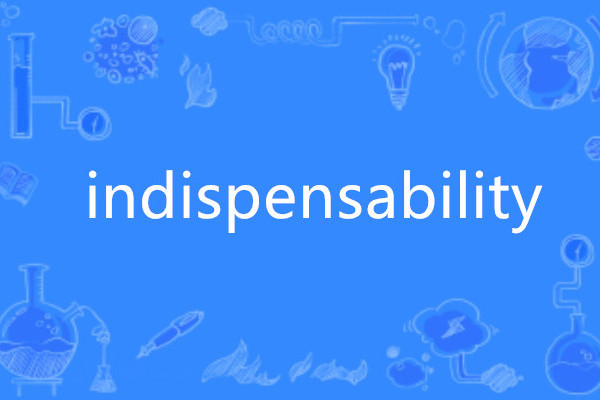 indispensability