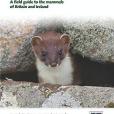 Britain\x27s Mammals: A Field Guide to the Mammals of Britain and Ireland