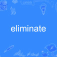 eliminate