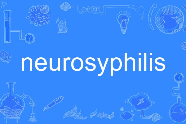 neurosyphilis