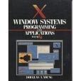 X Window System: Programming and Applications with XT