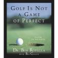 Golf Is Not A Game Of Perfect