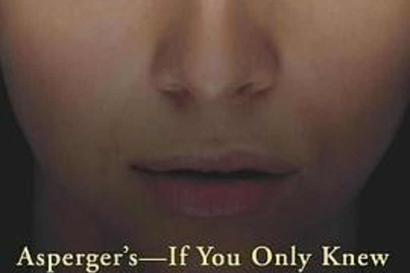 Asperger\x27s-If You Only Knew