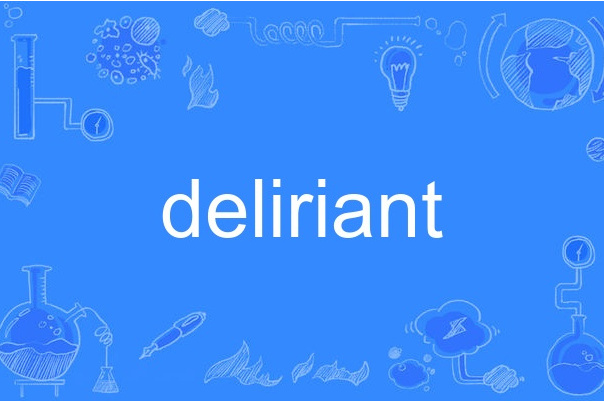 deliriant