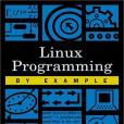 Linux Programming by Example (By Example)