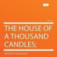 The House of a Thousand Candles;(Nicholson, Meredith著圖書)