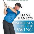 Hank Haney\x27s Essentials of the Swing