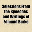 Selections from the Speeches and Writings of Edmund Burke(2010年General Books出版的圖書)