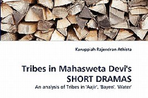 Tribes in Mahasweta Devi\x27s Short Dramas