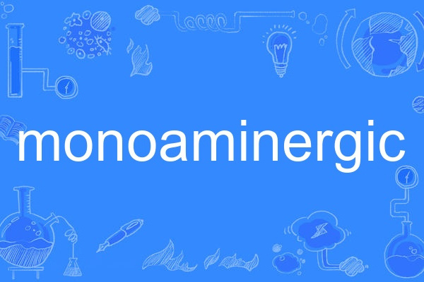 monoaminergic