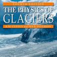 The Physics of Glaciers, Fourth Edition