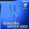 Microsoft Windows Server 2003 Administrator\x27s Companion