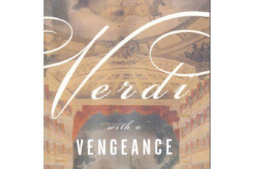 verdi with a vengeance