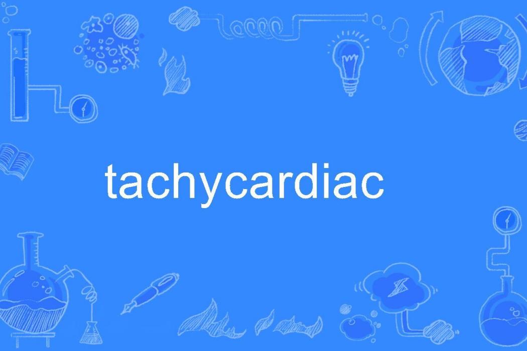 tachycardiac