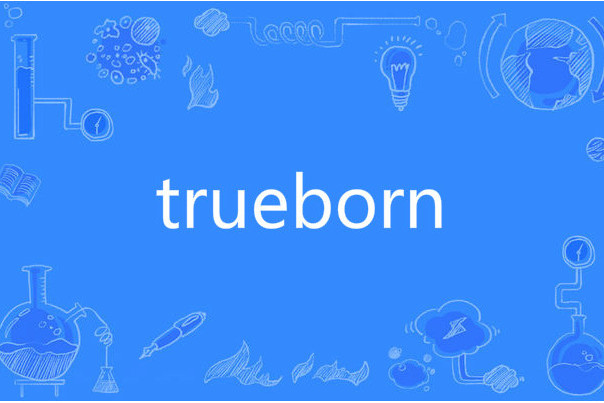 trueborn