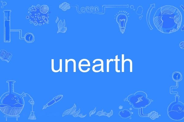 unearth