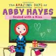 Sealed With A Kiss (The Amazing Days of Abby Hayes)