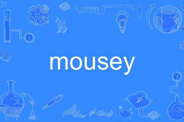 mousey