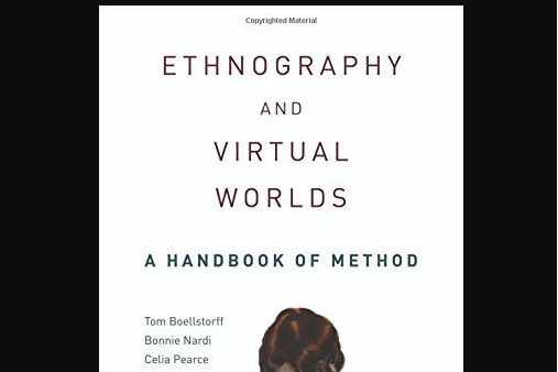 Ethnography and Virtual Worlds