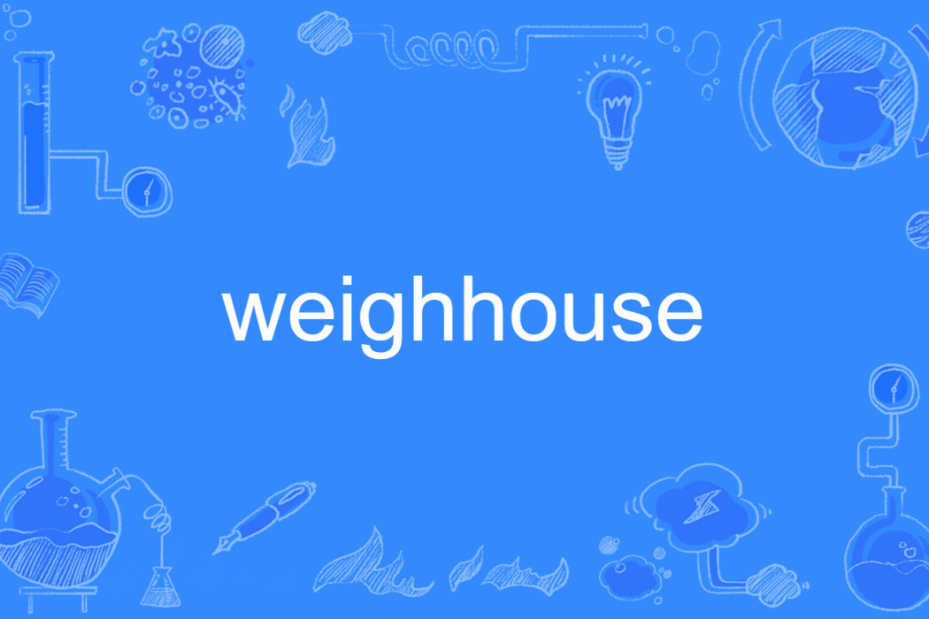 weighhouse