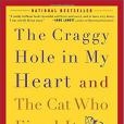 The Craggy Hole in My Heart and the Cat Who Fixed It