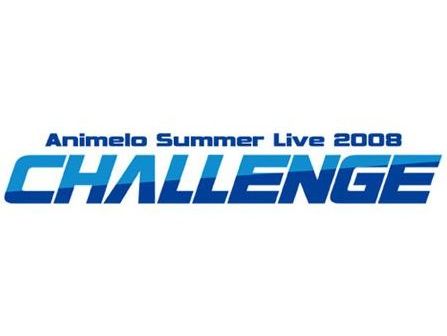 Animelo Summer Live 2008 -Challenge-