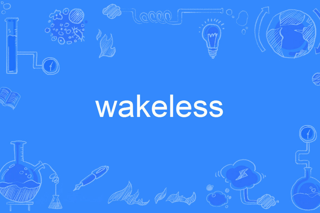 wakeless