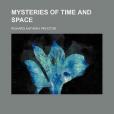 Mysteries of Time and Space