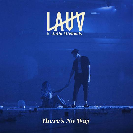 There\x27s No Way(Lauv,Julia Michaels演唱的歌曲)