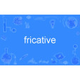 fricative