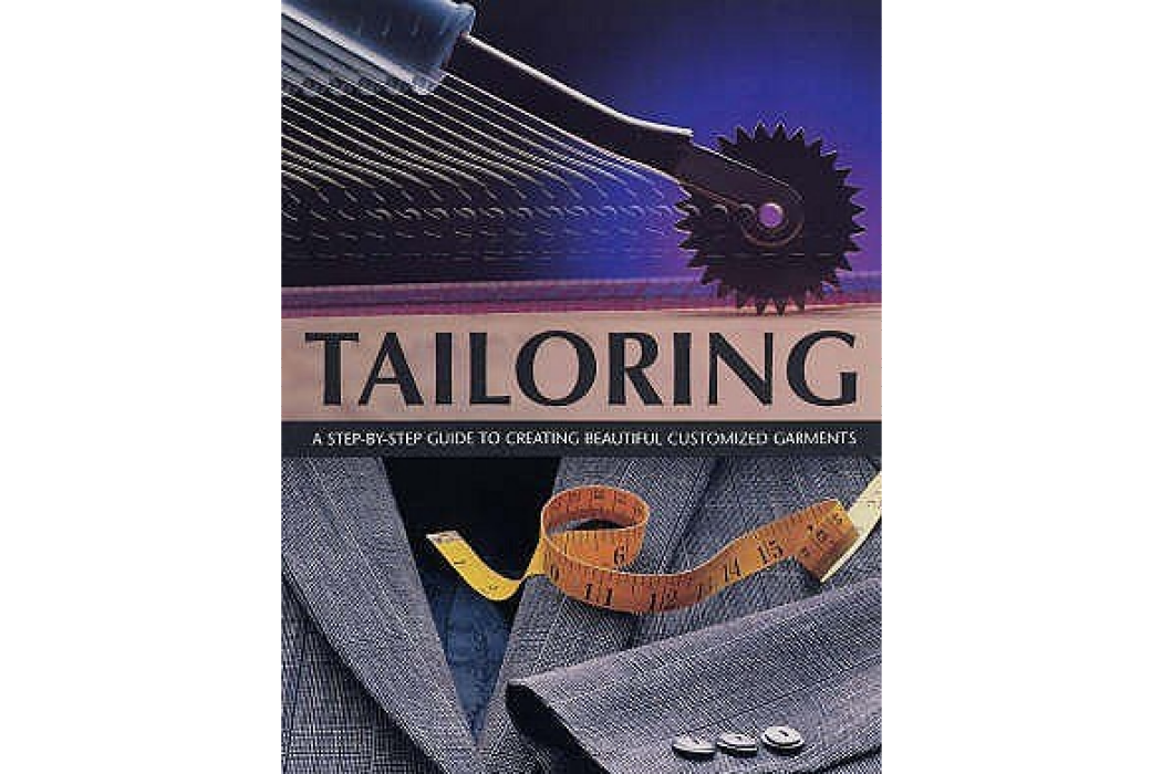 Tailoring A Step-by-step Guide to Creating Beautiful Customised Garments